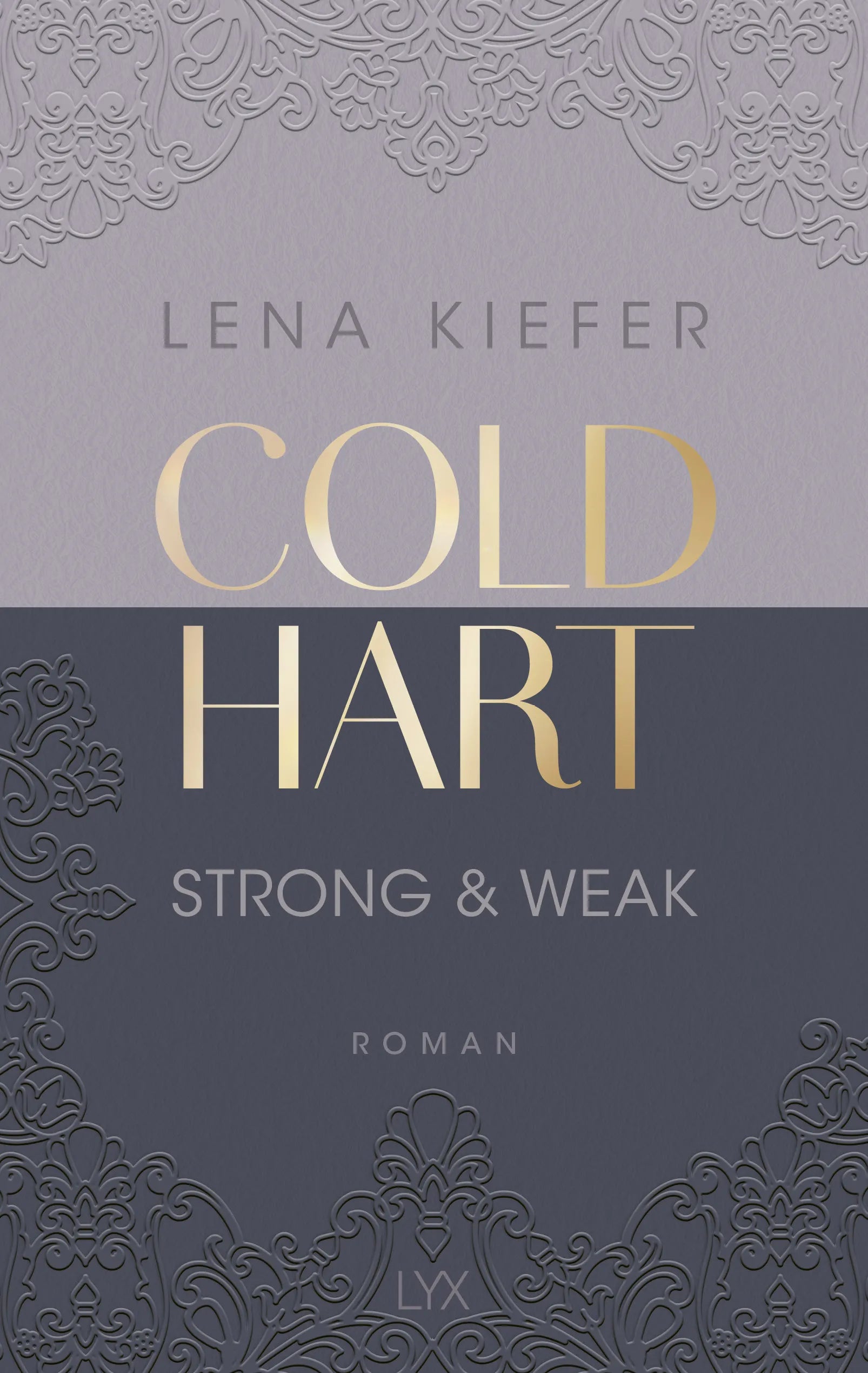 Cover: Coldhart - Strong & Weak (Paperback) von Lena Kiefer