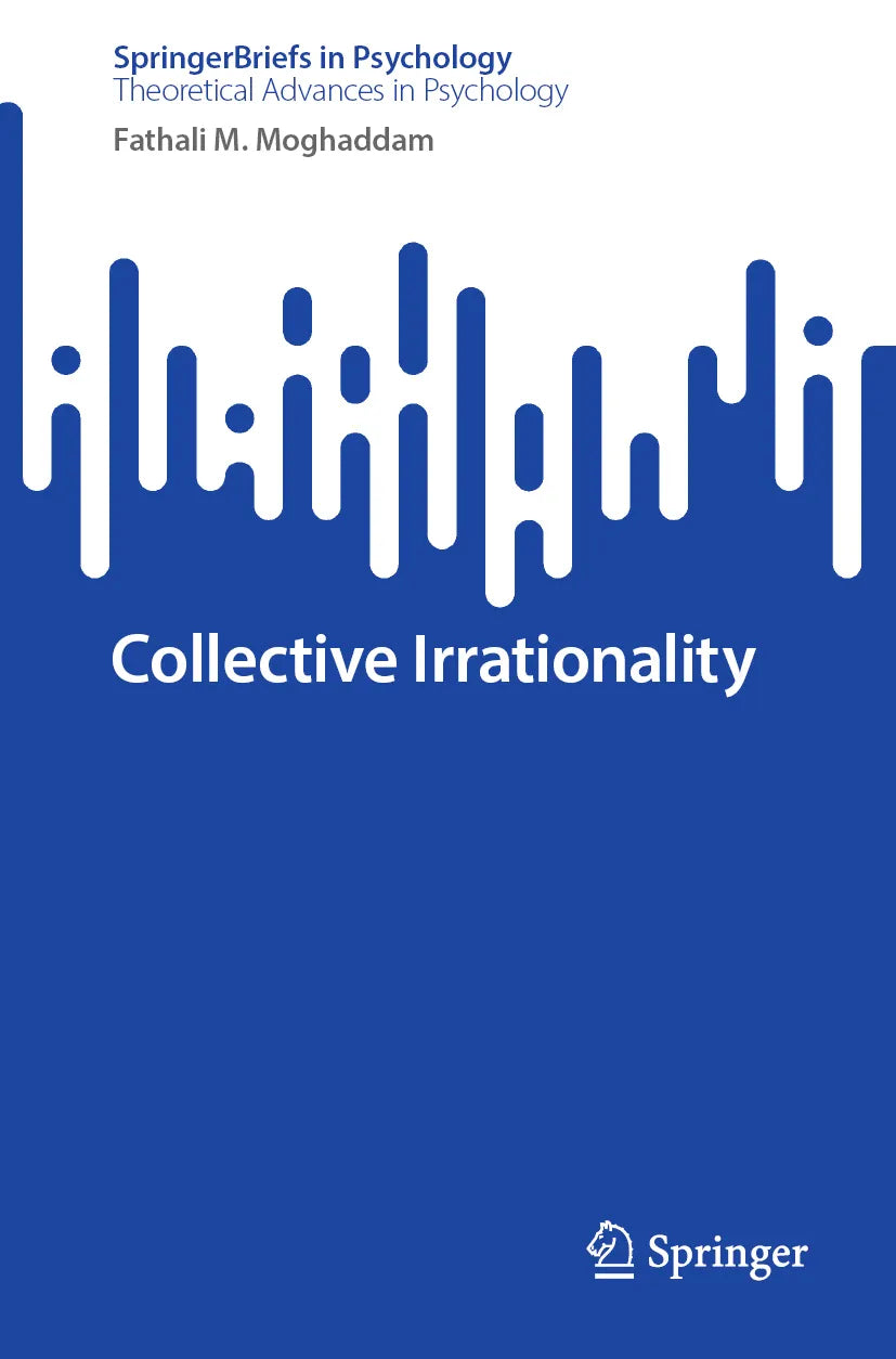 Cover: Collective Irrationality (E-Book) von Fathali M. Moghaddam