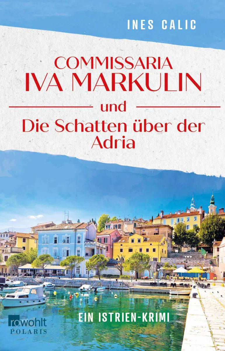 Cover: Commissaria Iva Markulin und Die Schatten über der Adria (E-Book) von Ines Calic