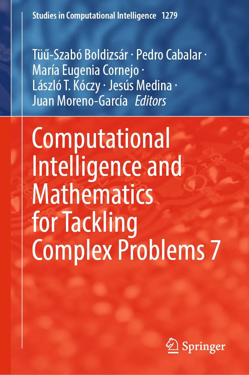 Cover: Computational Intelligence and Mathematics for Tackling Complex Problems 7 (E-Book) von Tüu-Szabó Boldizsár