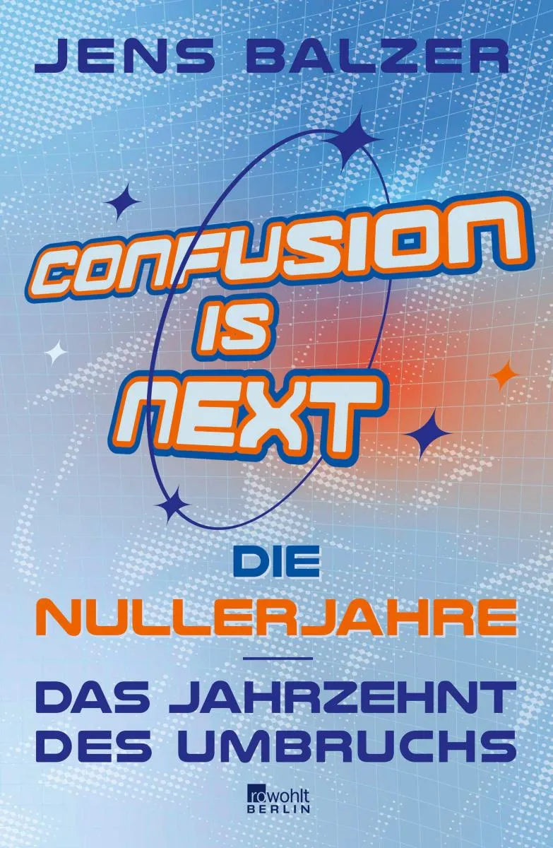 Cover: Confusion Is Next (E-Book) von Jens Balzer