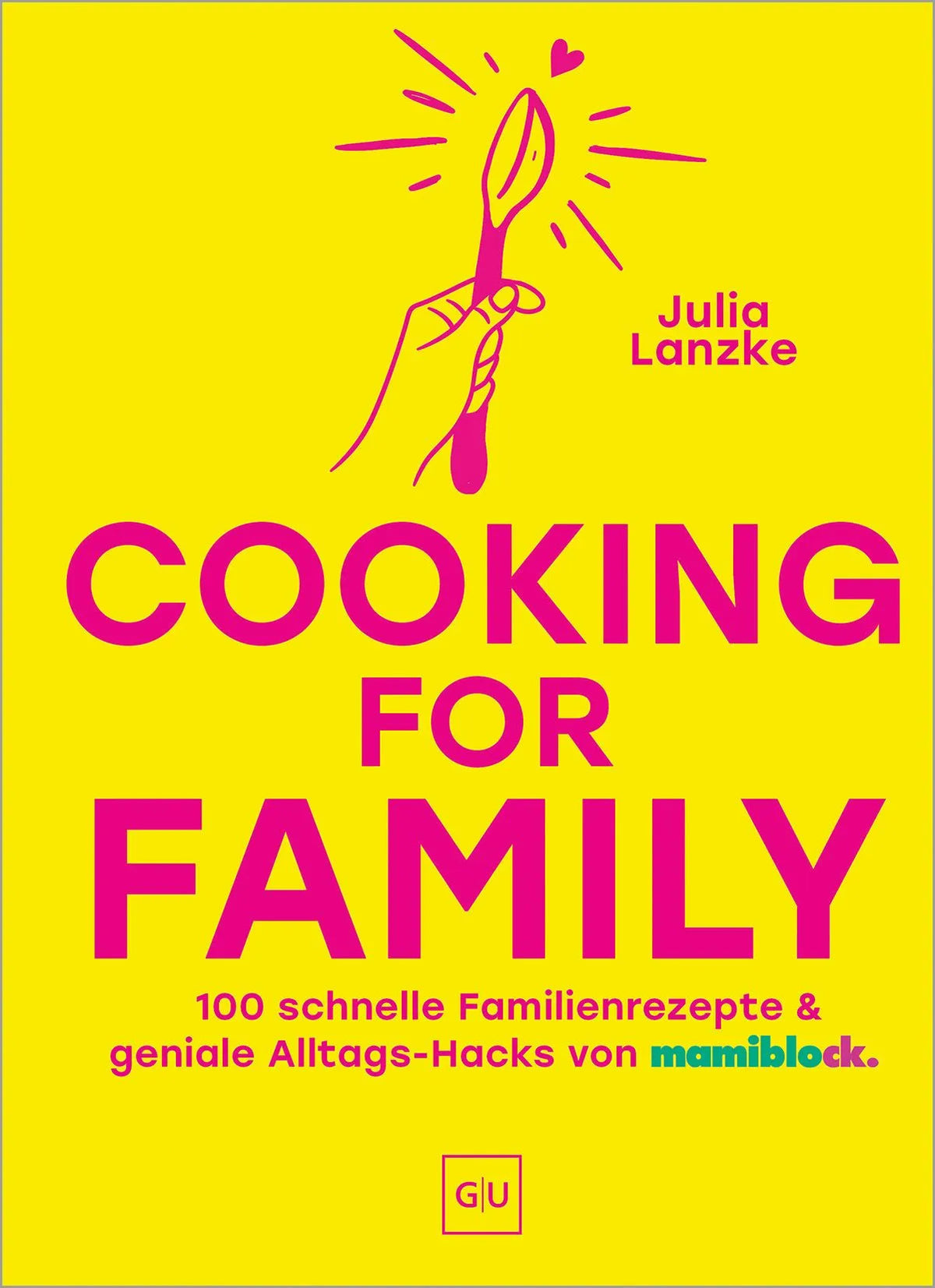 Cover: Cooking for Family (Hardcover) von Julia Lanzke
