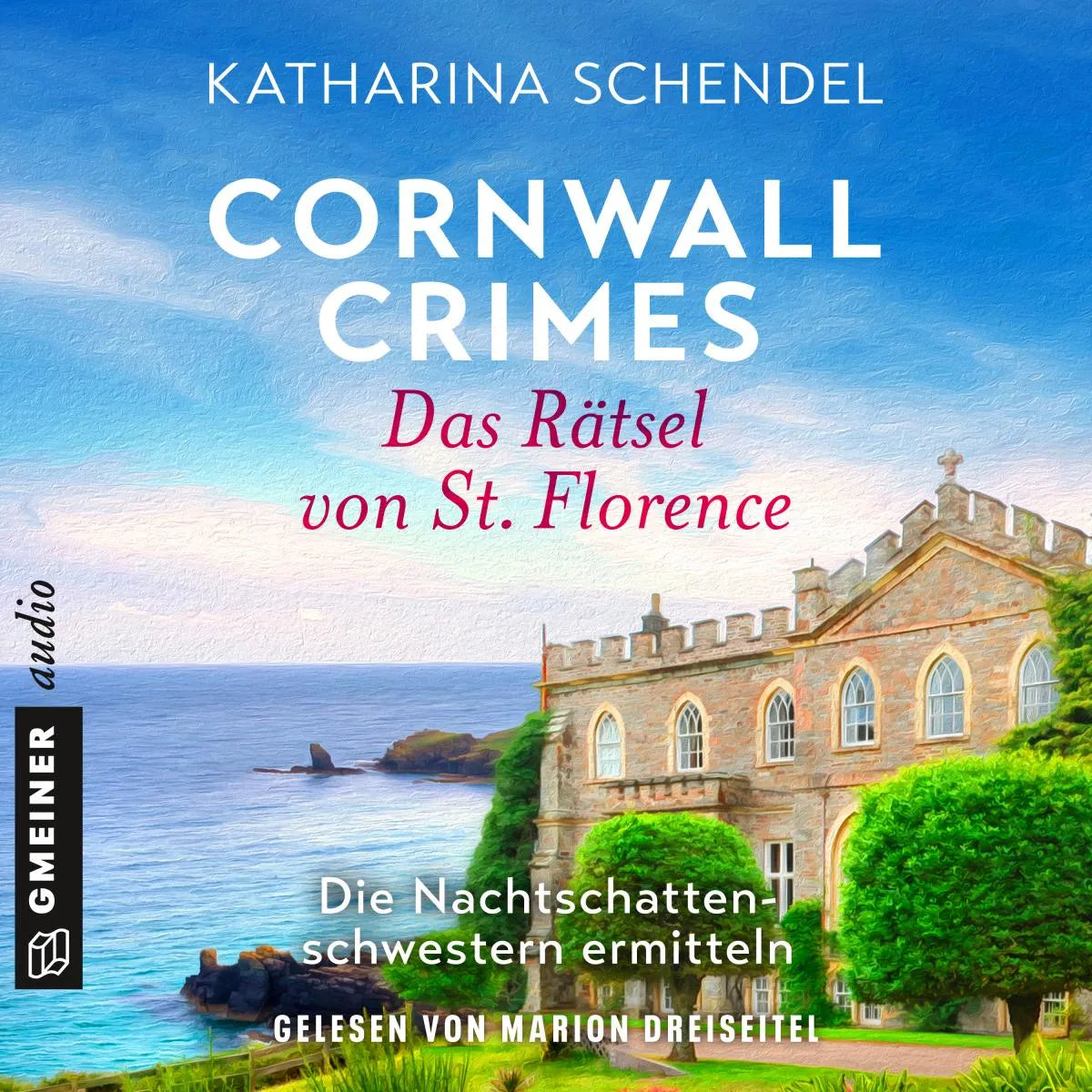 Cover: Cornwall Crimes: Das Rätsel von St. Florence (Hörbuch Download) von Katharina Schendel