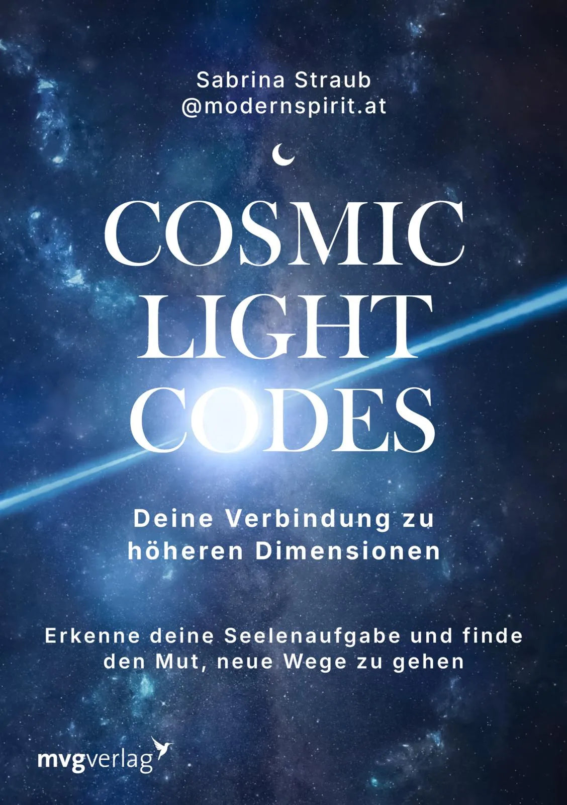 Buchcover von 'Cosmic Light Codes – Deine Verbindung zu höheren Dimensionen' - Taschenbuch von @modernspirit.at