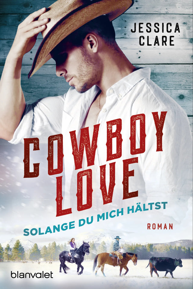 Cover: Cowboy Love - Solange du mich hältst (E-Book) von Jessica Clare