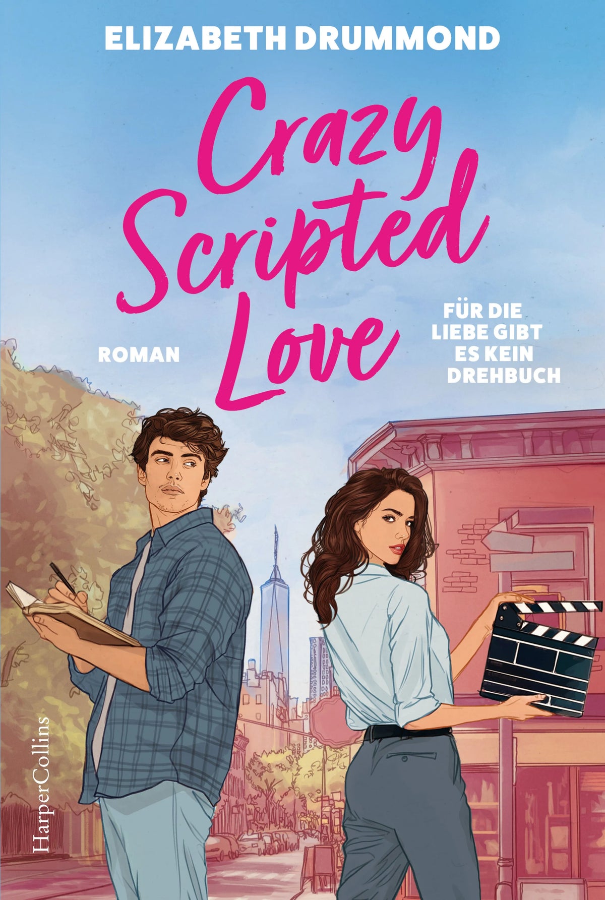 Cover: Crazy Scripted Love. Für die Liebe gibt es kein Drehbuch (Taschenbuch) von Elizabeth Drummond