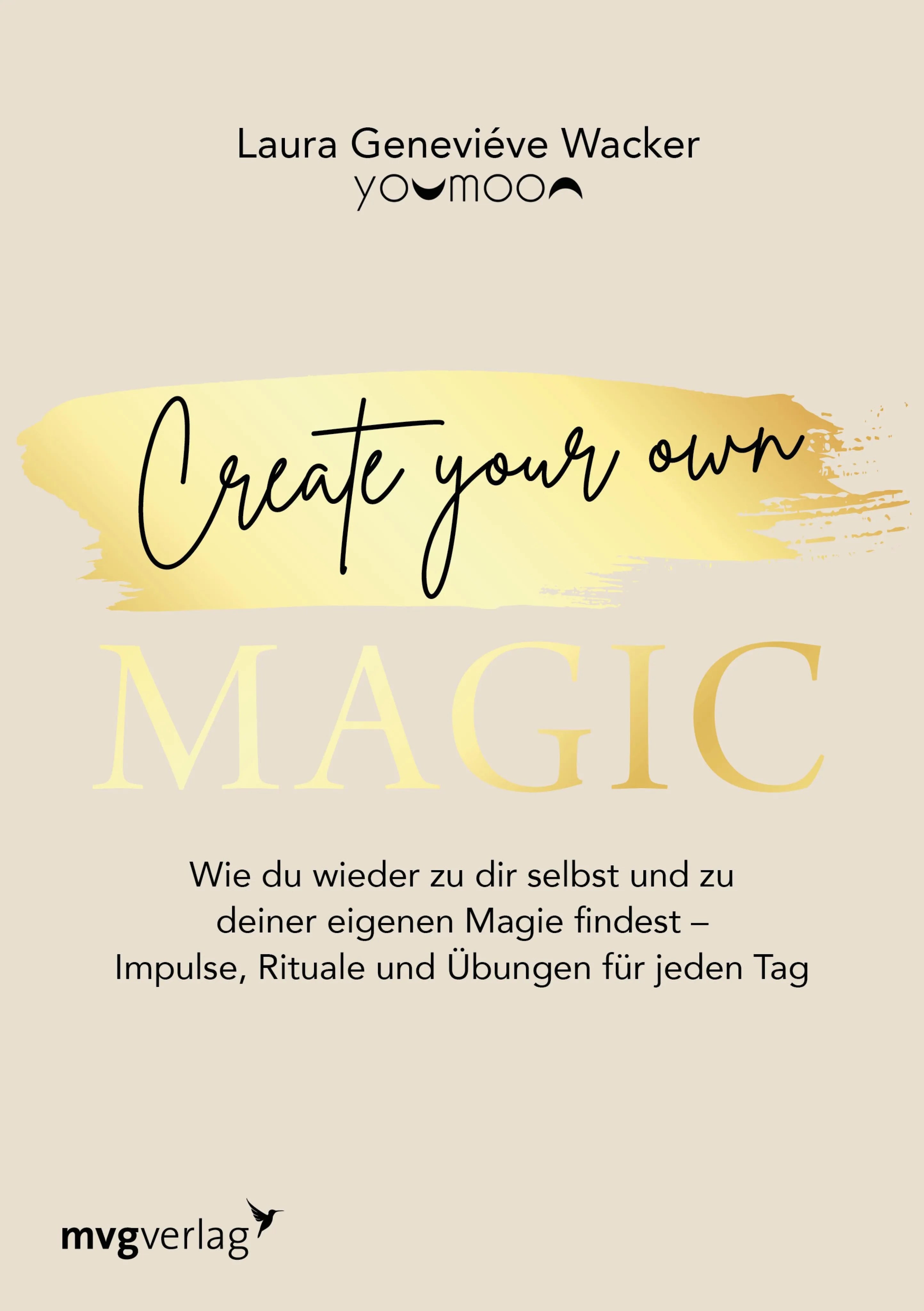 Cover: Create your own MAGIC (E-Book) von Laura Geneviéve Wacker