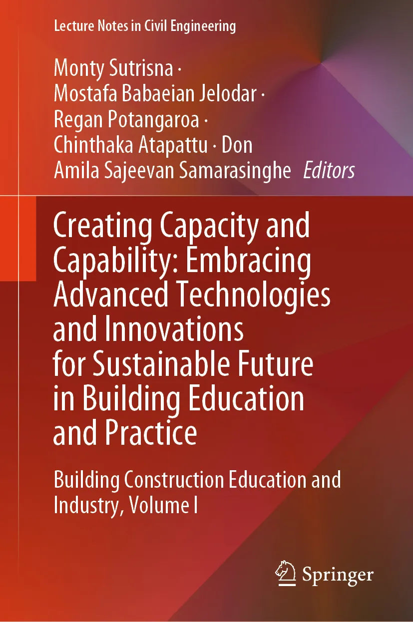 Cover: Creating Capacity and Capability: Embracing Advanced Technologies and Innovations for Sustainable Future in Building Education and Practice (E-Book)