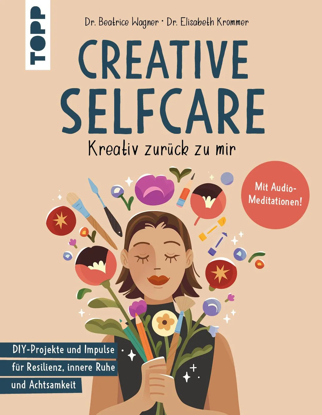 Cover: Creative Selfcare. Kreativ zurück zu mir. Mit Audio-Meditationen! (Taschenbuch) von Beatrice Wagner