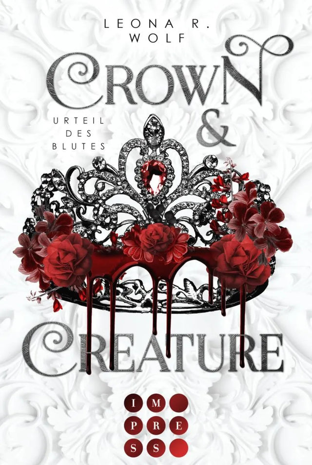 Cover: Crown & Creature - Urteil des Blutes (E-Book) von Leona R. Wolf