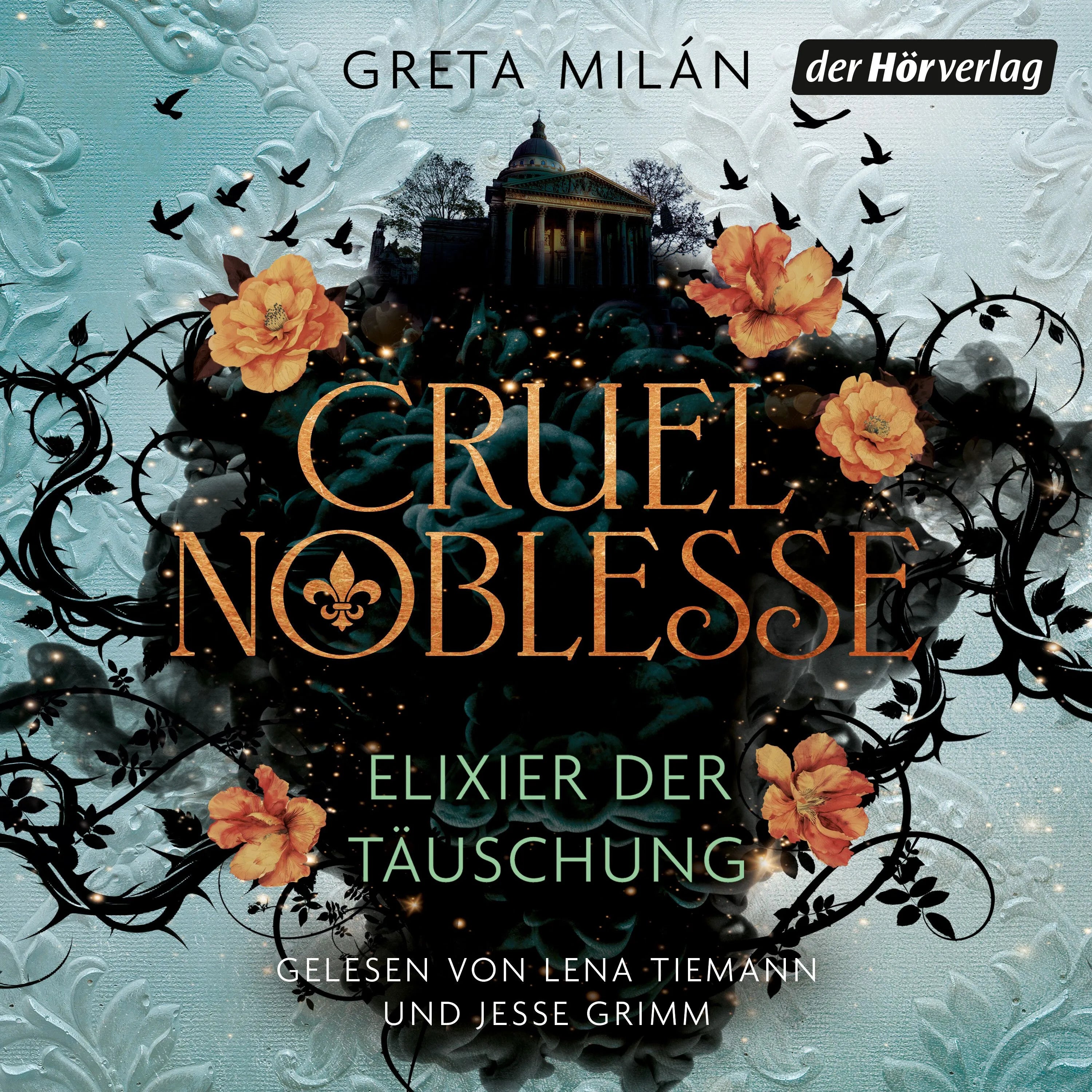 Cover: Cruel Noblesse: Elixier der Täuschung (Hörbuch Download) von Greta Milán