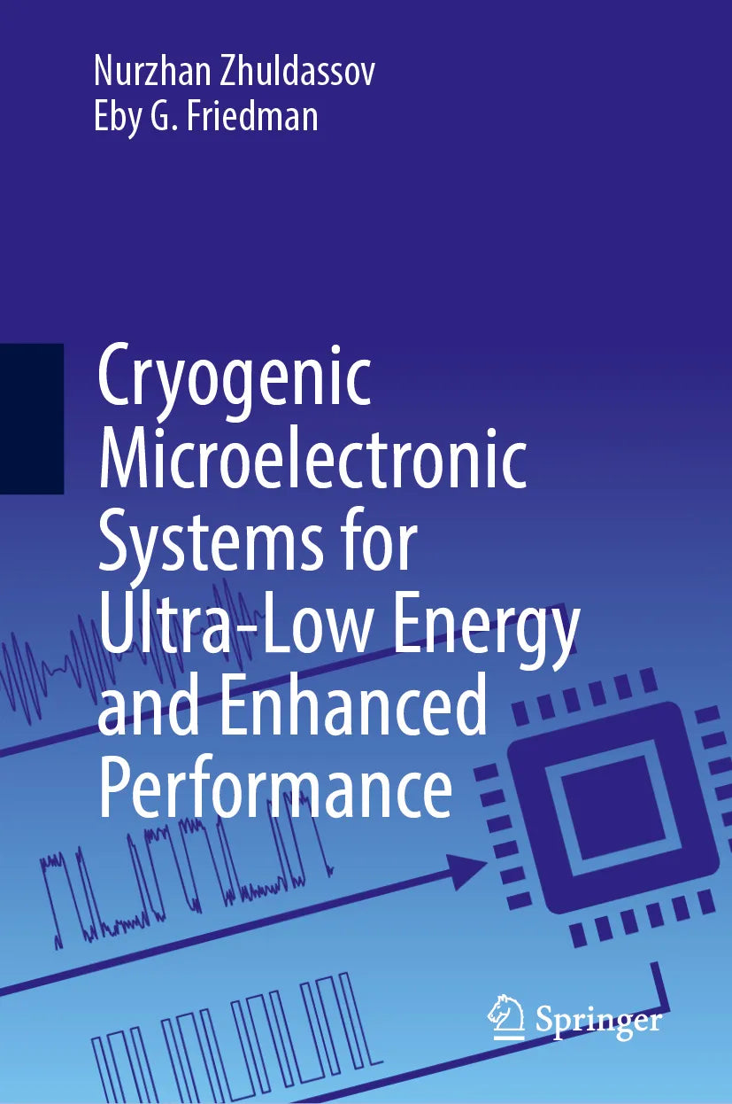 Cover: Cryogenic Microelectronic Systems for Ultra-Low Energy and Enhanced Performance (E-Book) von Nurzhan Zhuldassov