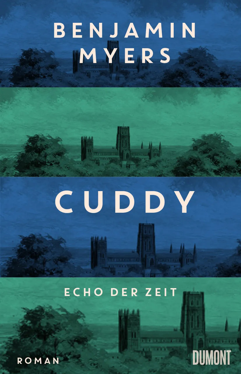 Buchcover von 'Cuddy – Echo der Zeit' - Gebundene Ausgabe von Benjamin Myers