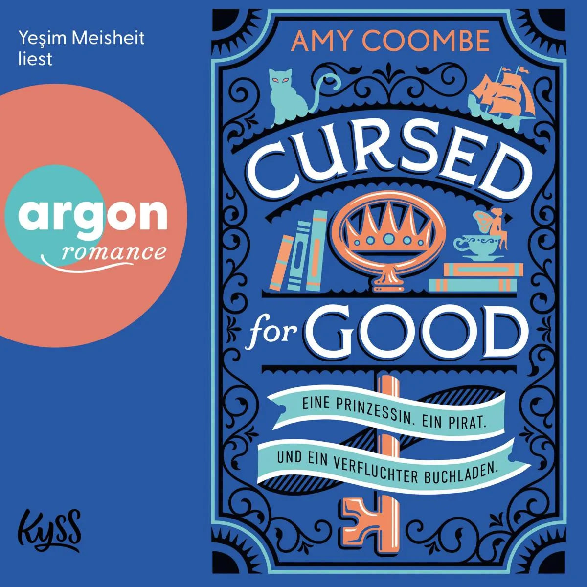 Cover: Cursed for Good - Eine Prinzessin. Ein Pirat. Und ein verfluchter Buchladen. (Hörbuch Download) von Amy Coombe