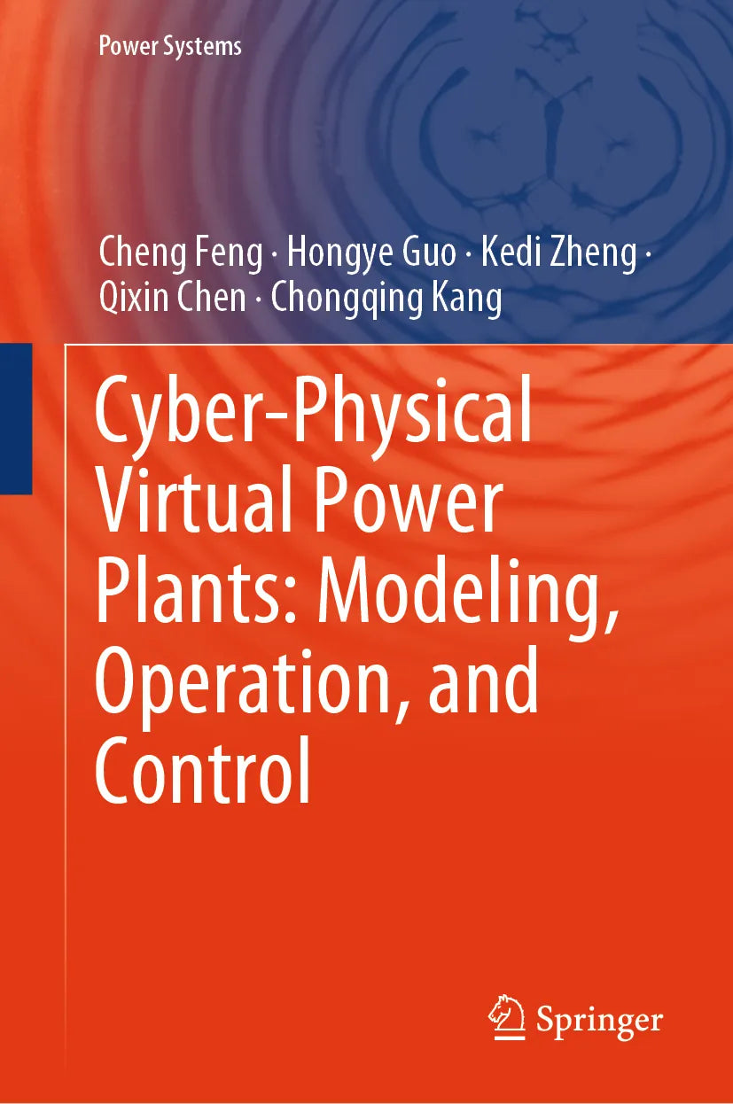Cover: Cyber-Physical Virtual Power Plants: Modeling, Operation, and Control (E-Book) von Cheng Feng