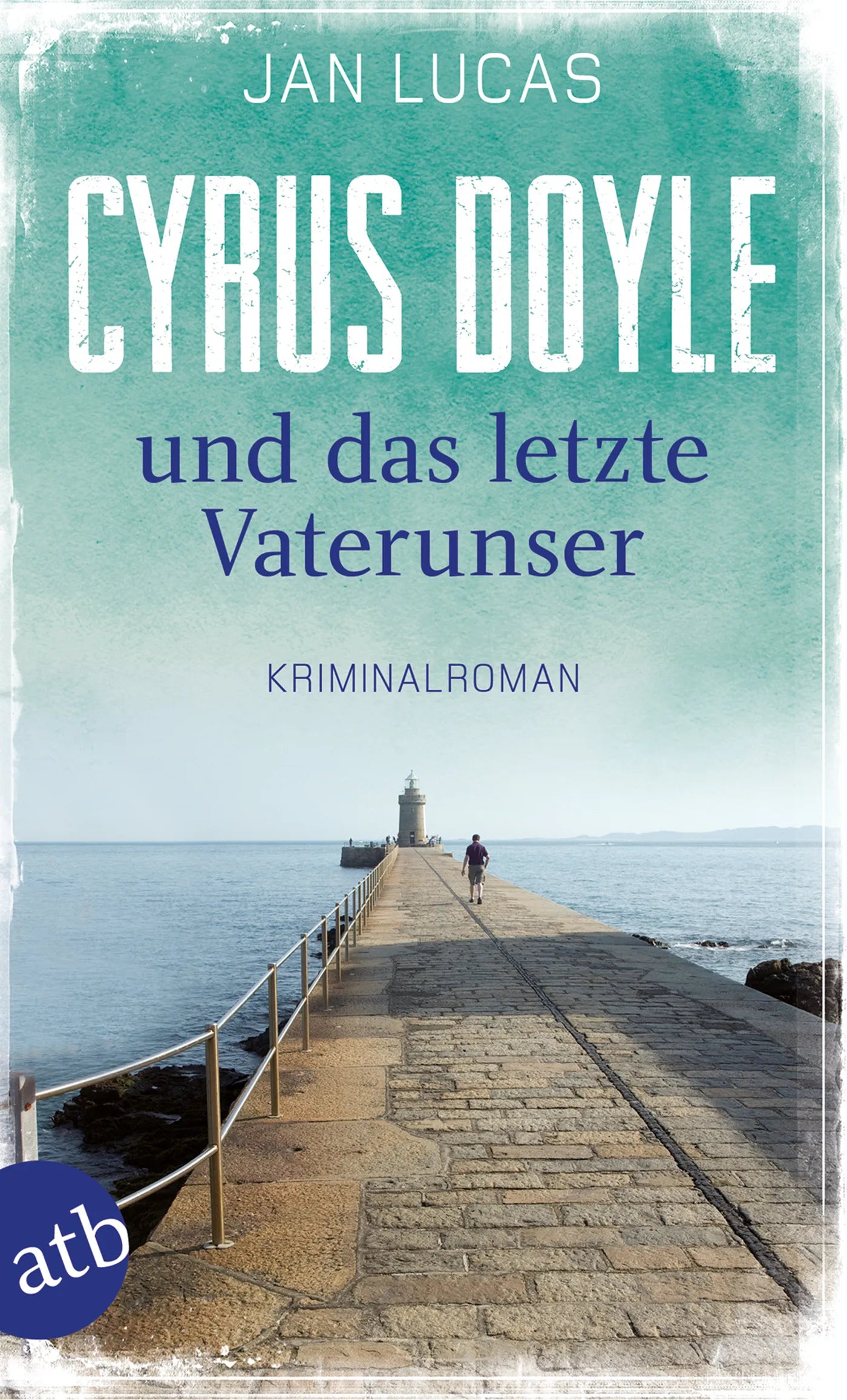 Buchcover von 'Cyrus Doyle und das letzte Vaterunser' - Taschenbuch von Jan Lucas