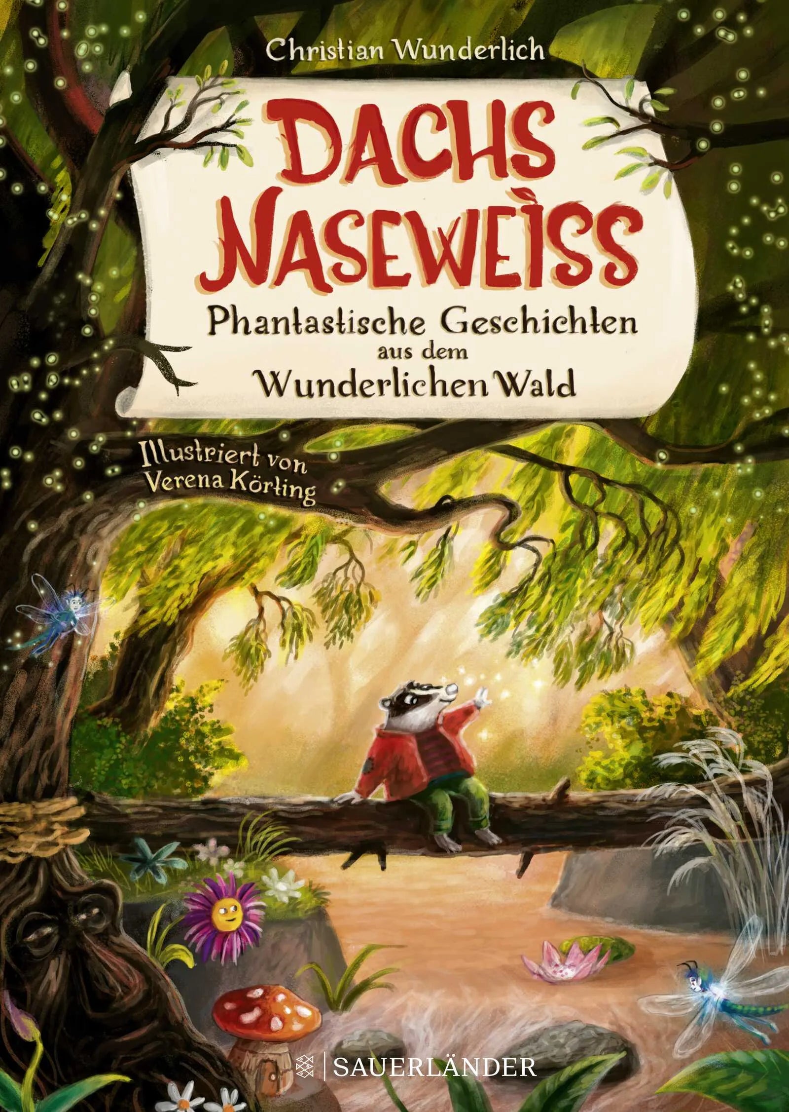 Buchcover von 'Dachs Naseweiß Phantastische Geschichten aus dem Wunderlichen Wald' - Gebundene Ausgabe von Christian Wunderlich