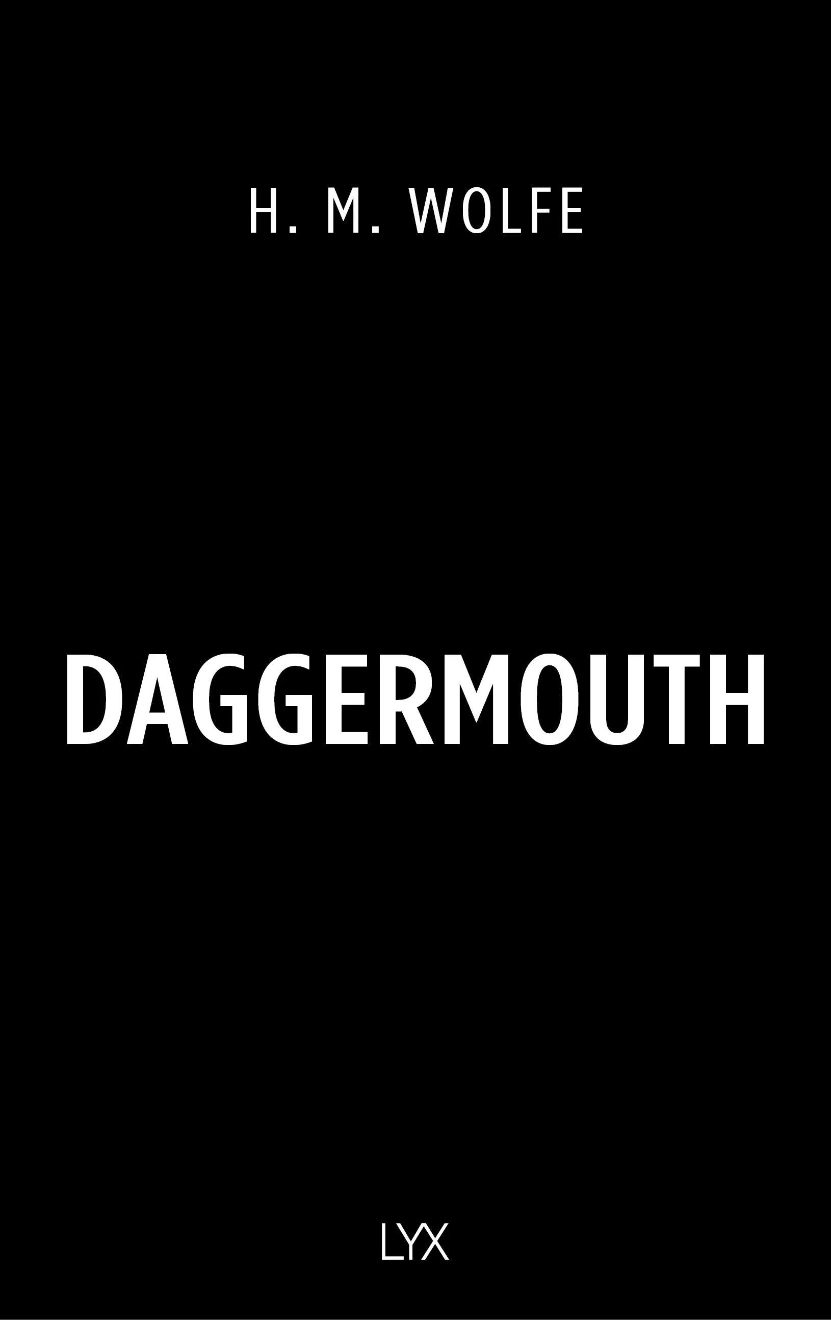 Cover: Daggermouth (Hardcover) von H. M. Wolfe