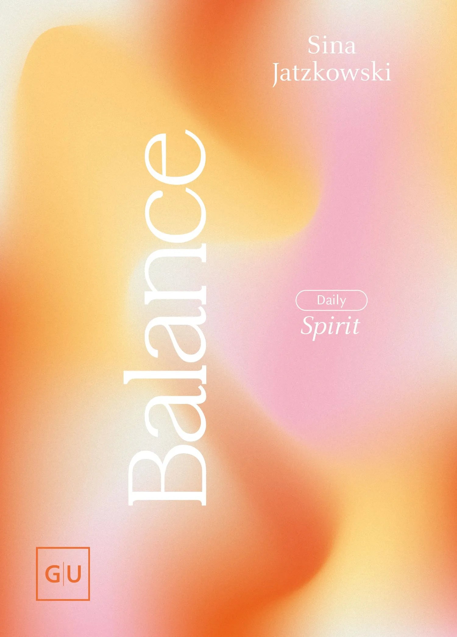 Cover: DAILY SPIRIT: Balance (Hardcover) von Sina Jatzkowski