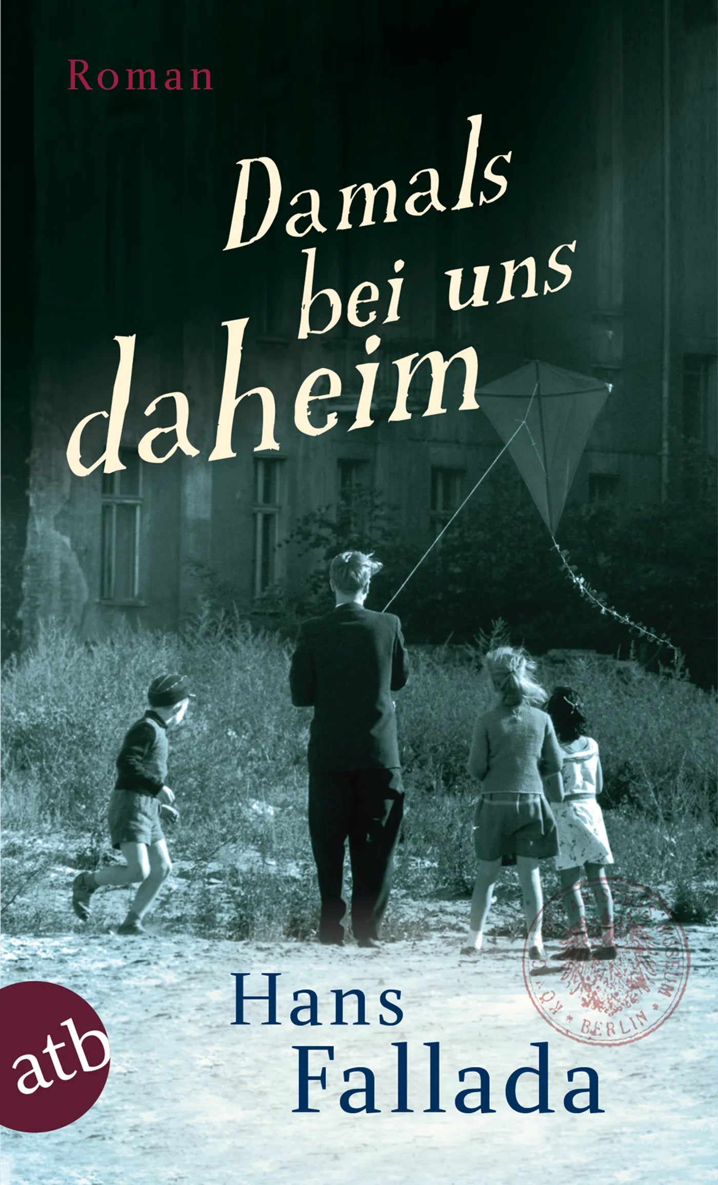 Buchcover von 'Damals bei uns daheim' - Taschenbuch von Hans Fallada
