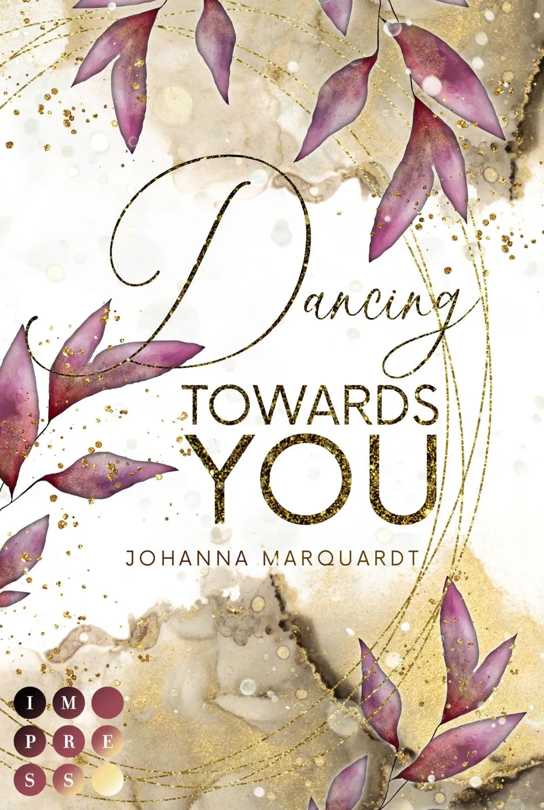 Buchcover von 'Dancing Towards You' - Taschenbuch von Johanna Marquardt