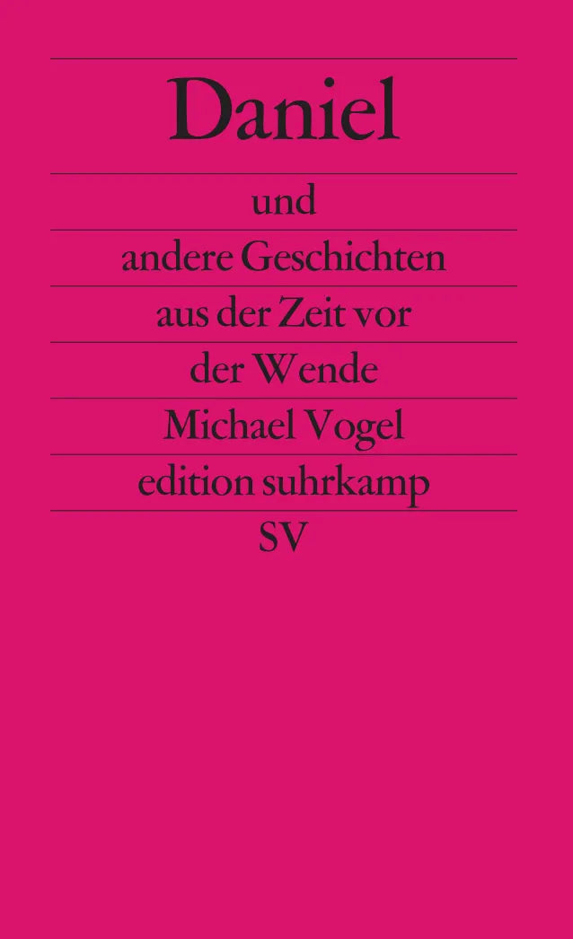 Buchcover von 'Daniel und andere Geschichten aus der Zeit vor der Wende' - Taschenbuch von Michael Vogel