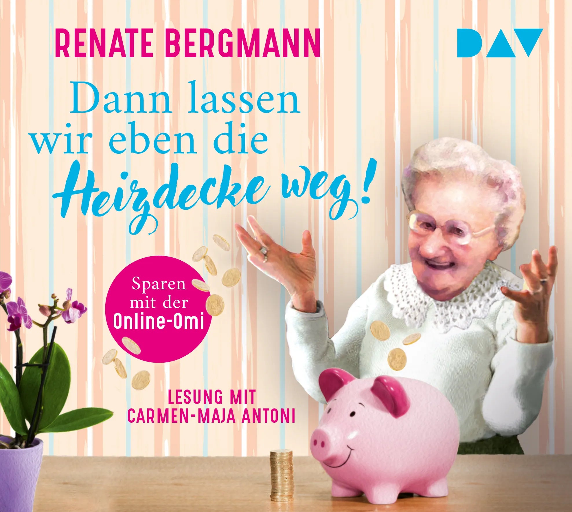 Buchcover von 'Dann lassen wir eben die Heizdecke weg! Sparen mit der Online-Omi' - Hörbuch (CD) von Renate Bergmann
