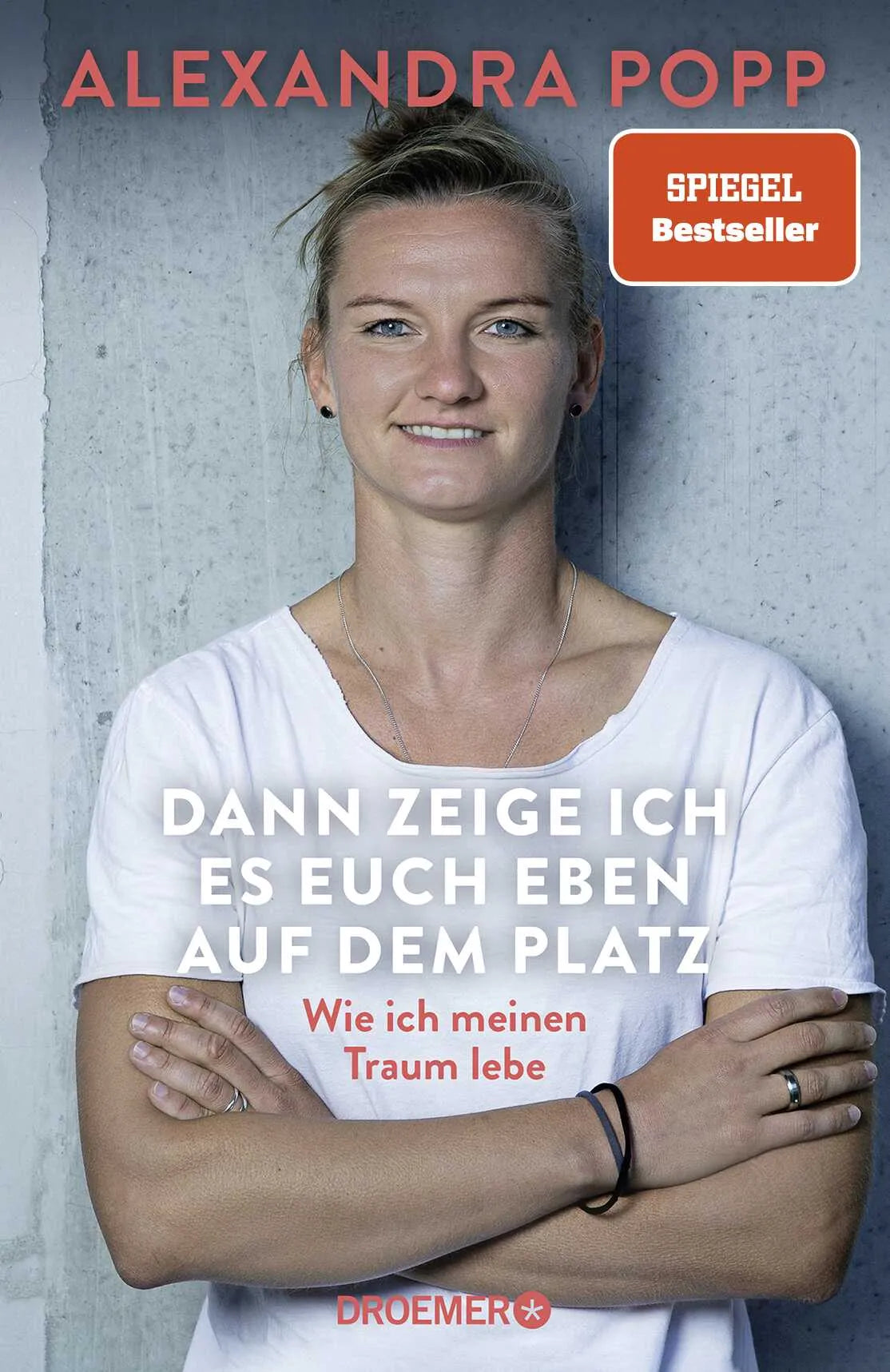 Buchcover von 'Dann zeige ich es euch eben auf dem Platz' - Gebundene Ausgabe von Alexandra Popp