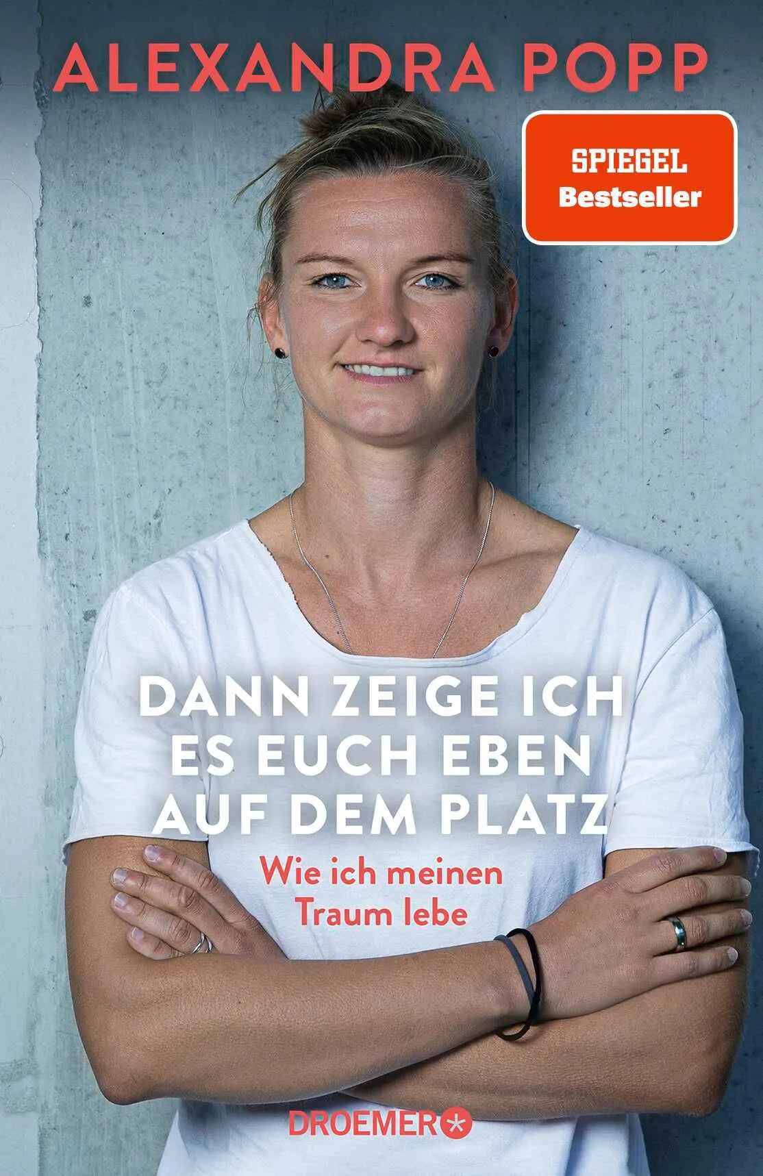 Cover: Dann zeige ich es euch eben auf dem Platz (Hardcover) von Alexandra Popp