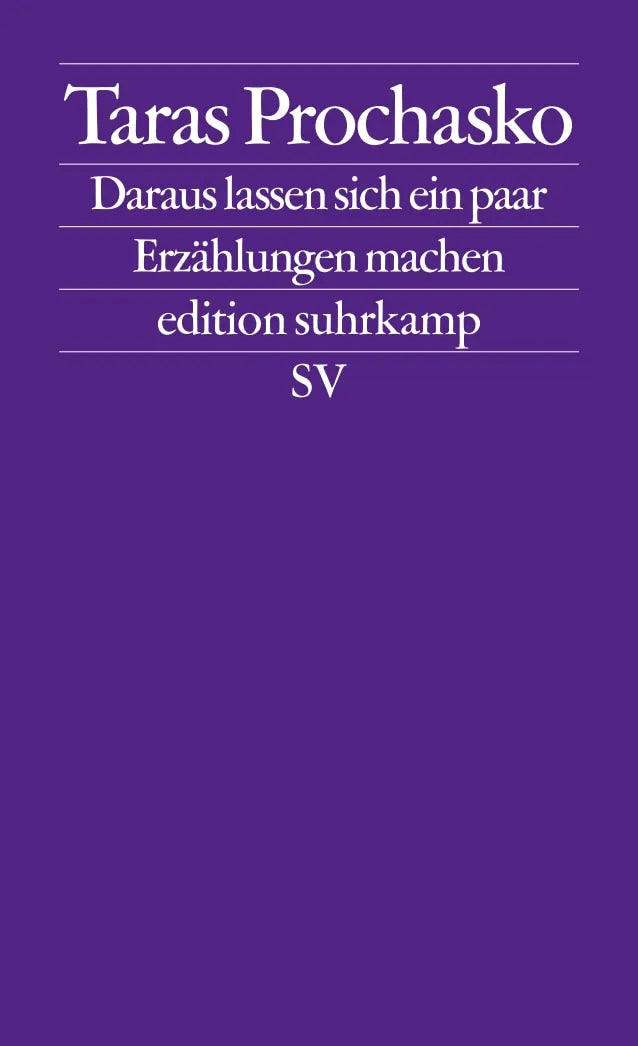 Buchcover von 'Daraus lassen sich ein paar Erzählungen machen' - Taschenbuch von Taras Prochasko