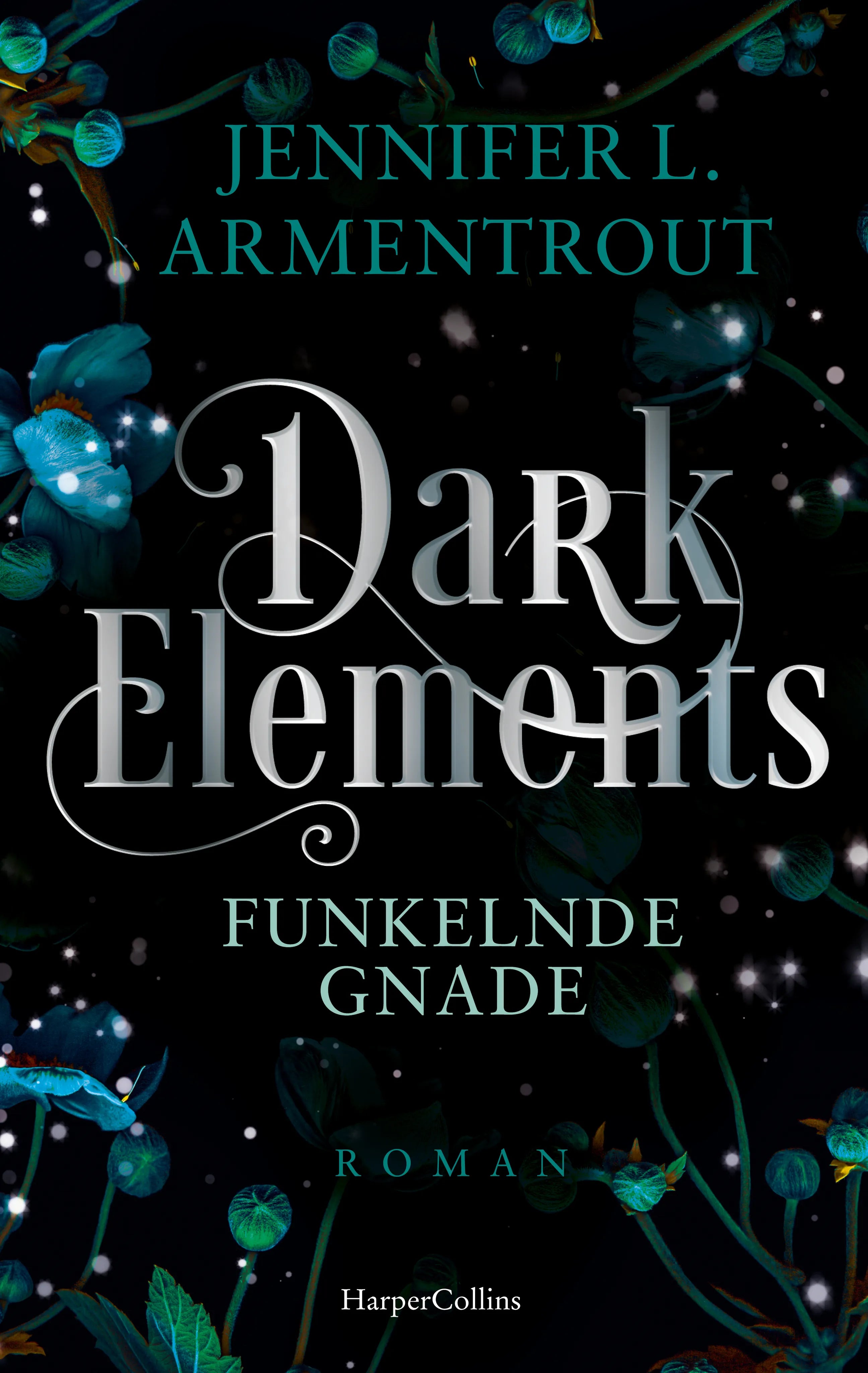 Buchcover von 'Dark Elements 6 - Funkelnde Gnade' - Paperback von Jennifer L. Armentrout