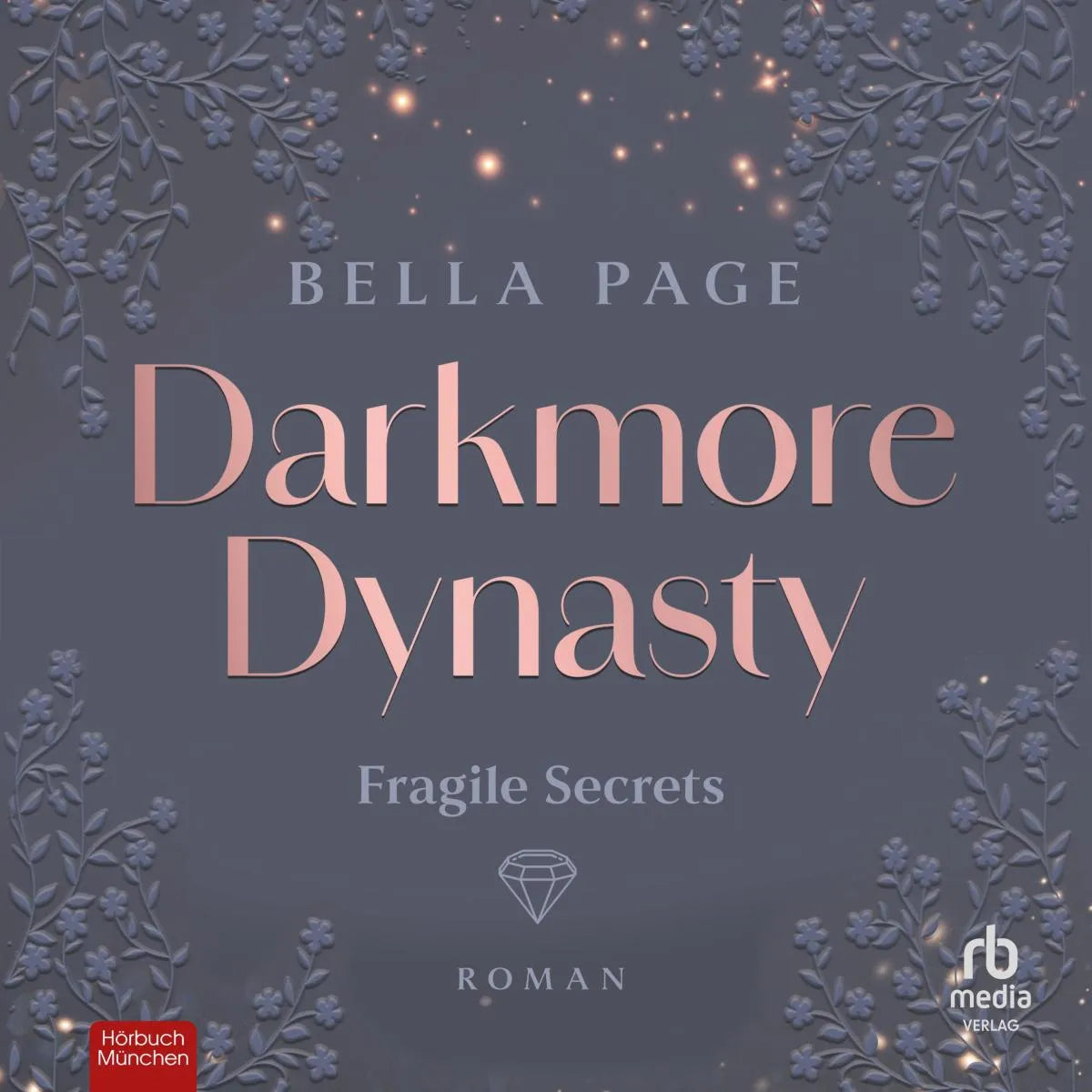 Cover: Darkmore Dynasty - Fragile Secrets (Hörbuch Download) von Bella Page
