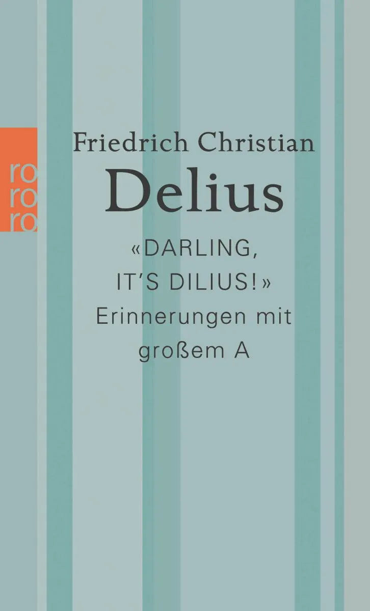 Cover: «Darling, it's Dilius!» (E-Book) von Friedrich Christian Delius