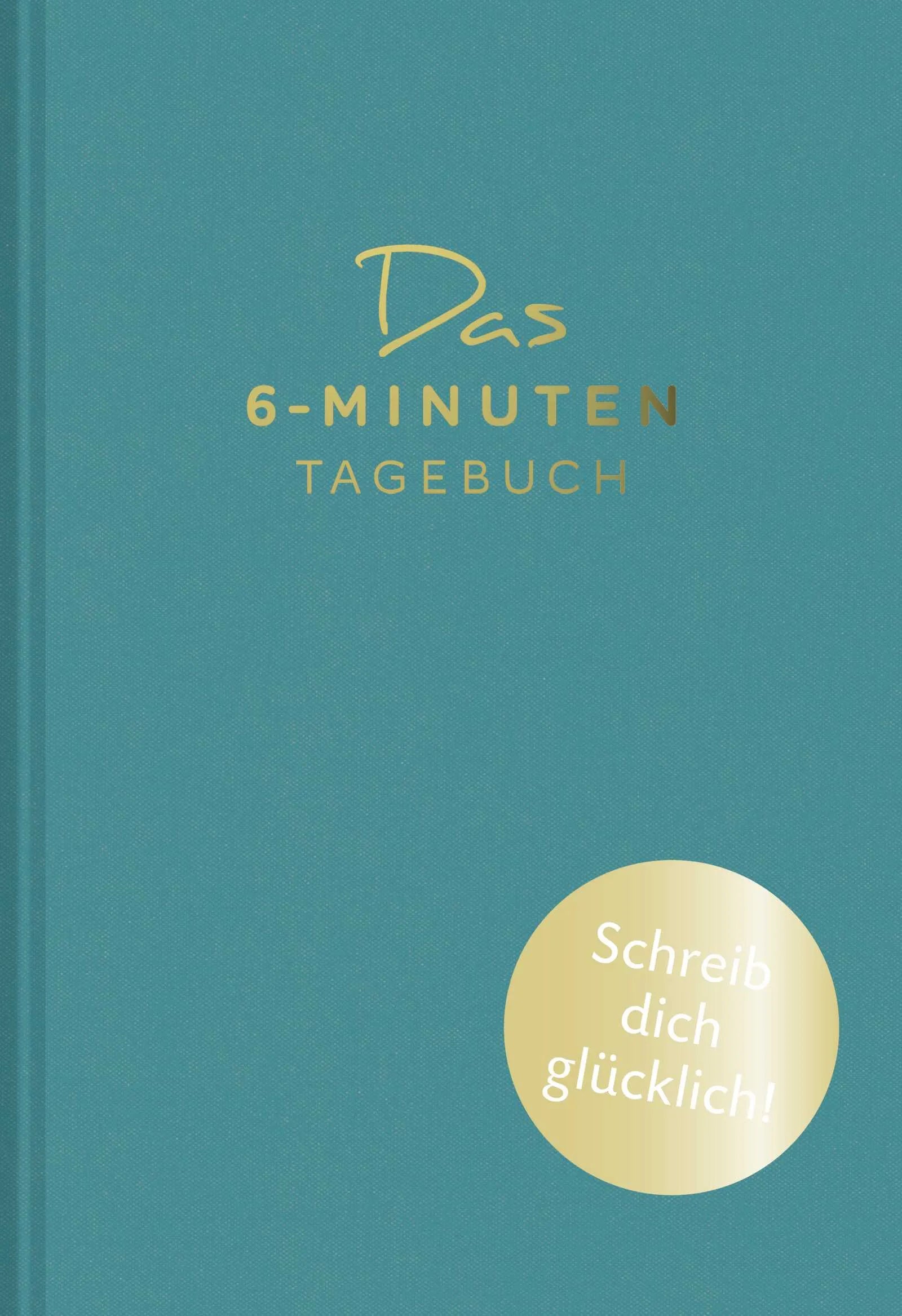 Buchcover von 'Das 6-Minuten-Tagebuch' - Gebundene Ausgabe von Dominik Spenst