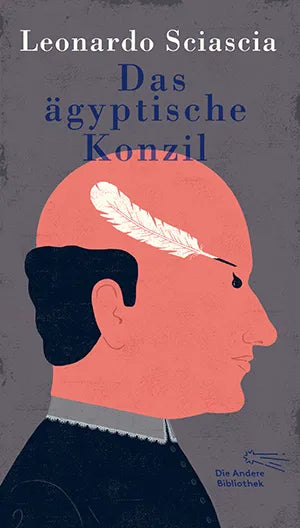 Buchcover von 'Das ägyptische Konzil' - Gebundene Ausgabe von Leonardo Sciascia
