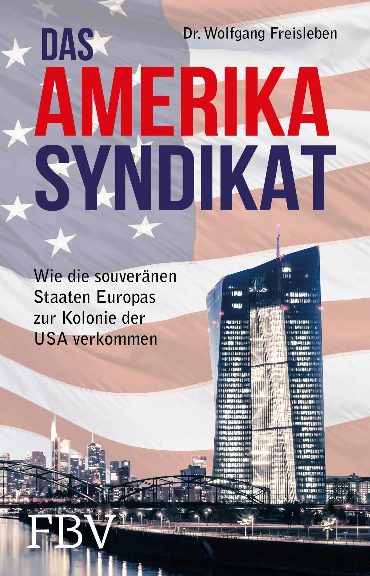 Buchcover von 'Das Amerika-Syndikat' - Taschenbuch von Wolfgang Freisleben