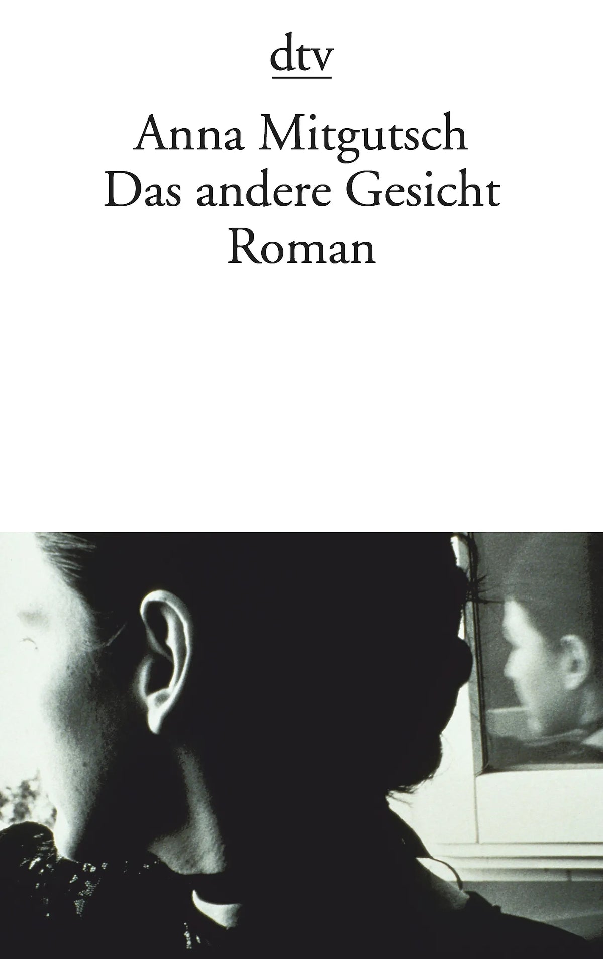 Buchcover von 'Das andere Gesicht' - Taschenbuch von Anna Mitgutsch