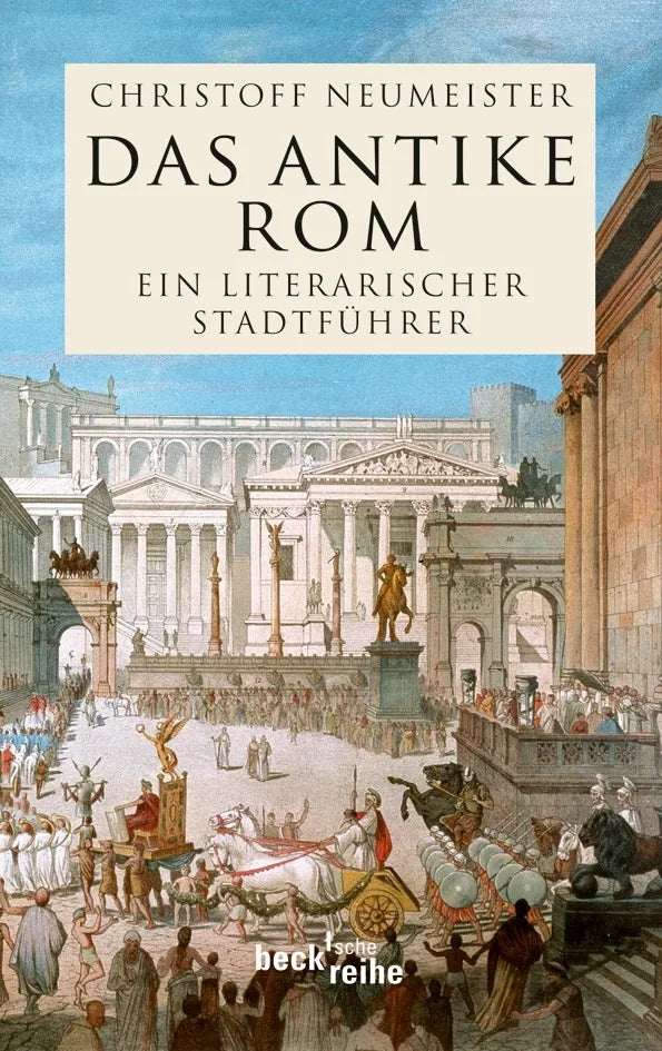 Buchcover von 'Das antike Rom' - Taschenbuch von Christoff Neumeister