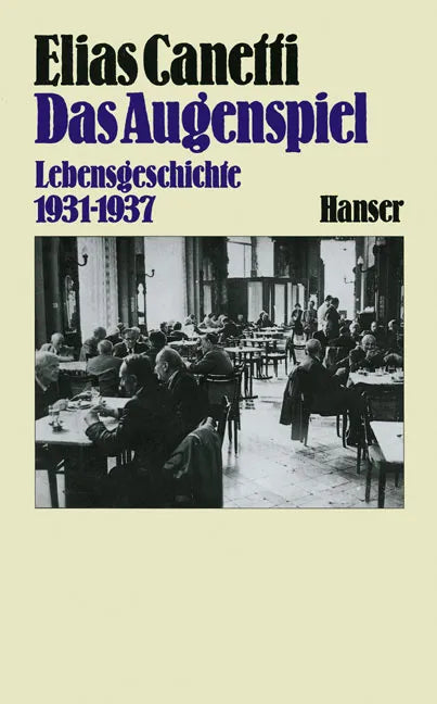 Buchcover von 'Das Augenspiel' - Gebundene Ausgabe von Elias Canetti