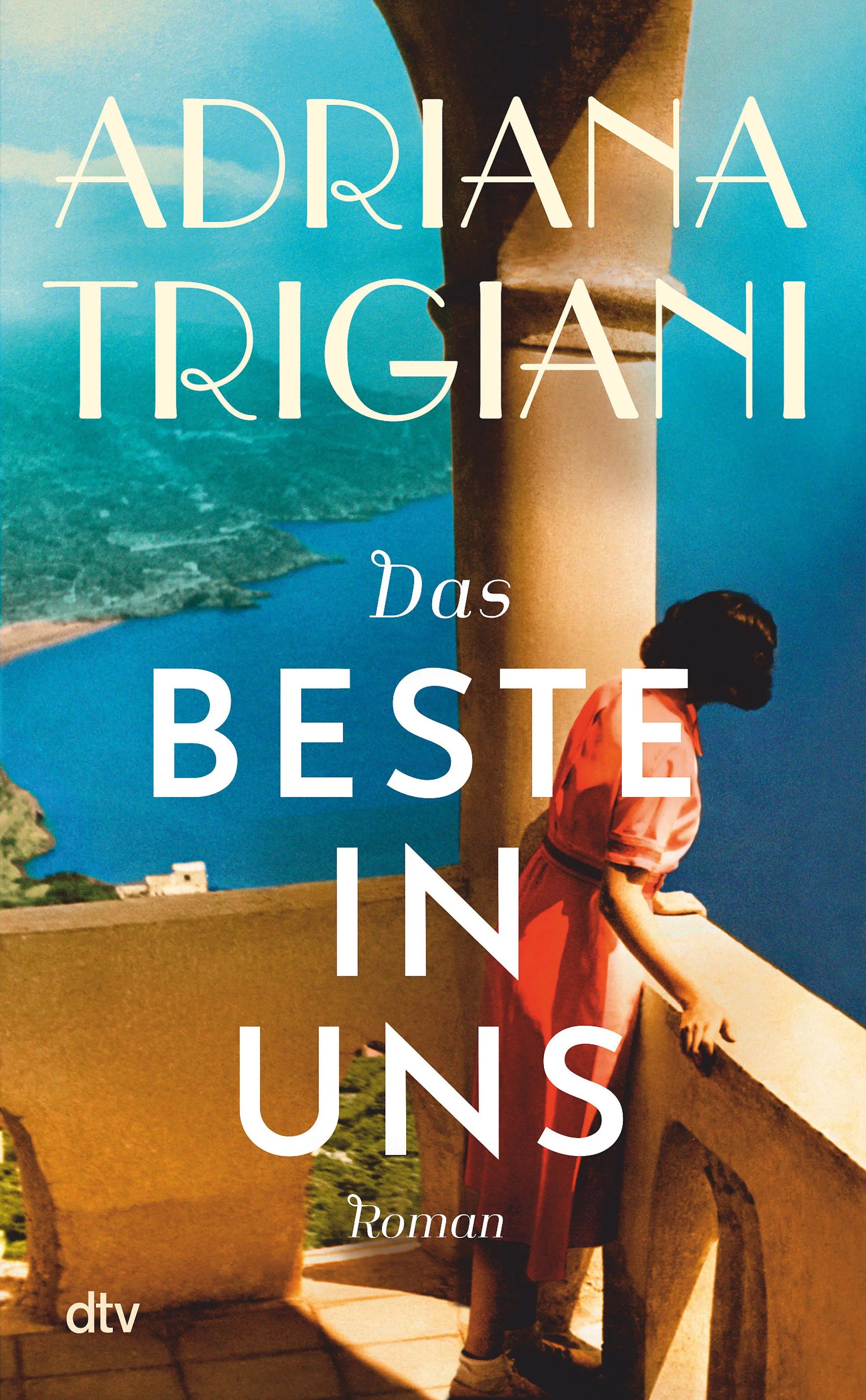 Cover: Das Beste in uns (E-Book) von Adriana Trigiani