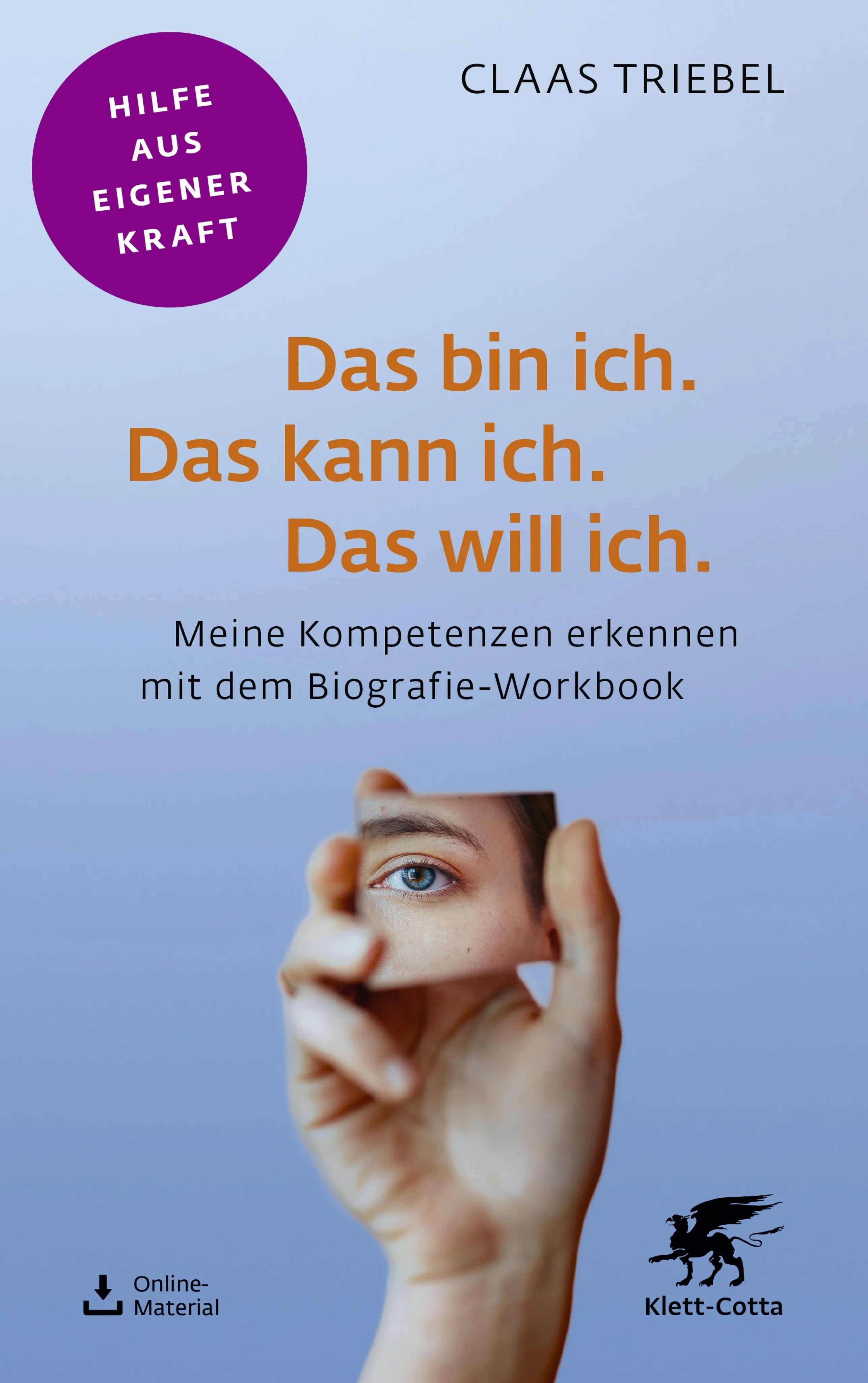 Cover: Das bin ich. Das kann ich. Das will ich. (E-Book) von Claas Triebel