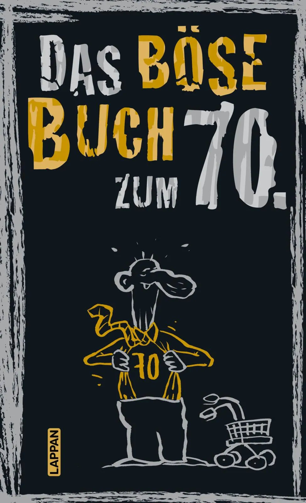 Buchcover von 'Das böse Buch zum 70.' - Gebundene Ausgabe von Peter Gitzinger