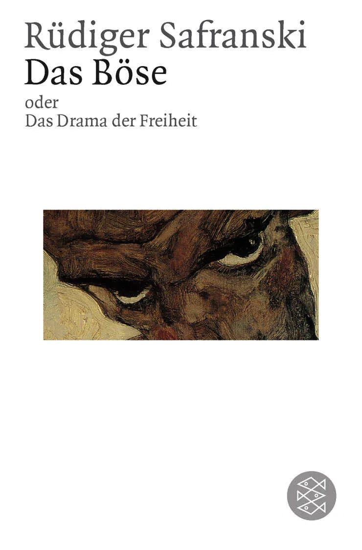 Buchcover von 'Das Böse oder Das Drama der Freiheit' - Taschenbuch von Rüdiger Safranski