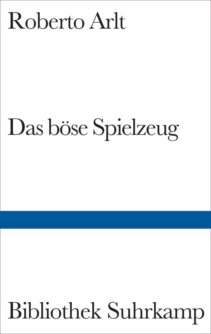 Buchcover von 'Das böse Spielzeug' - Gebundene Ausgabe von Roberto Arlt