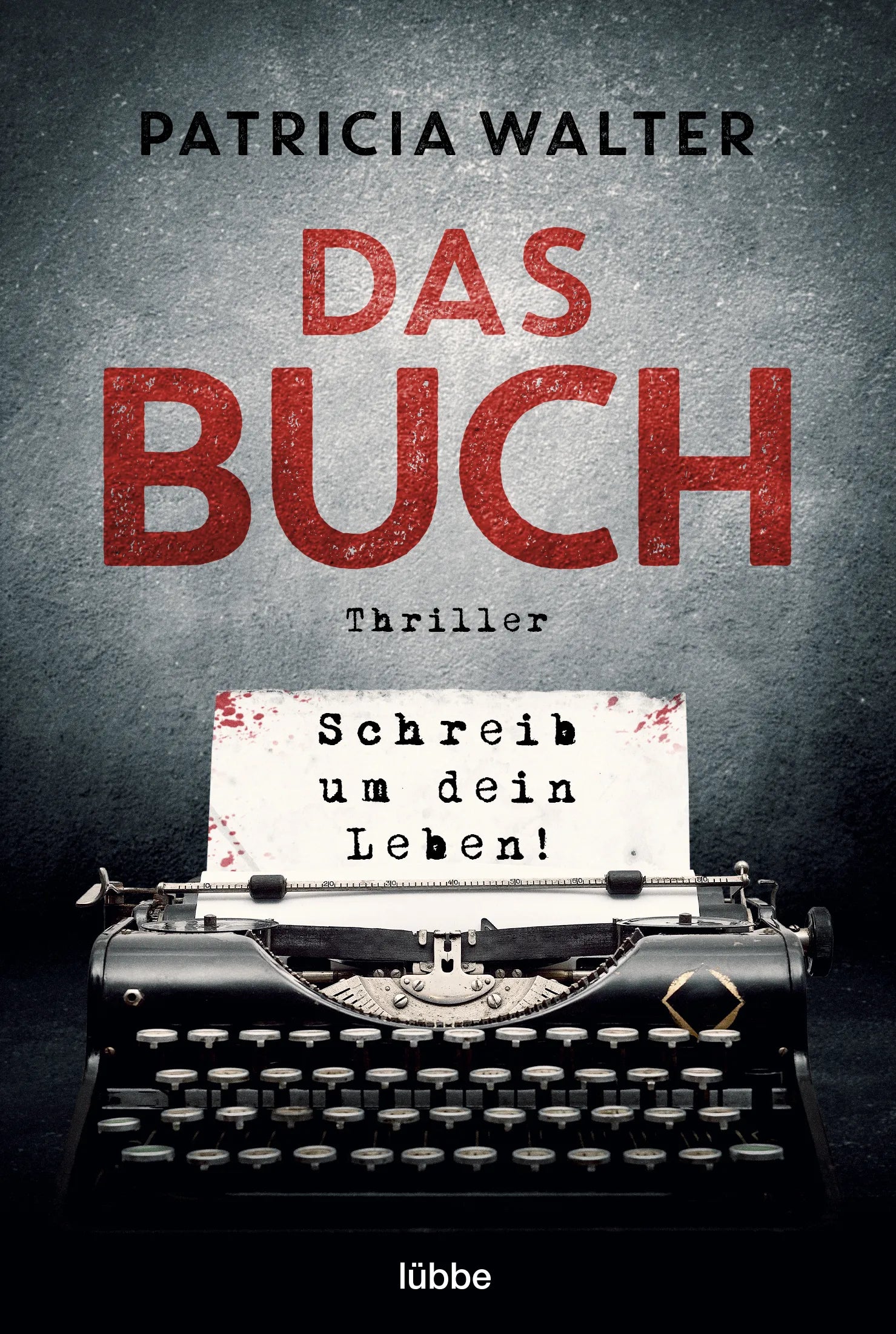 Buchcover von 'Das Buch - Schreib um dein Leben!' - Taschenbuch von Patricia Walter