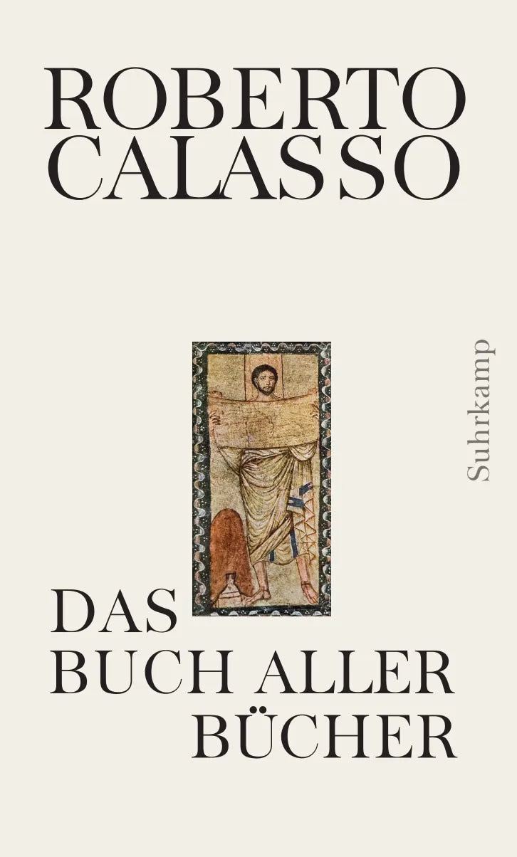 Buchcover von 'Das Buch aller Bücher' - Gebundene Ausgabe von Roberto Calasso