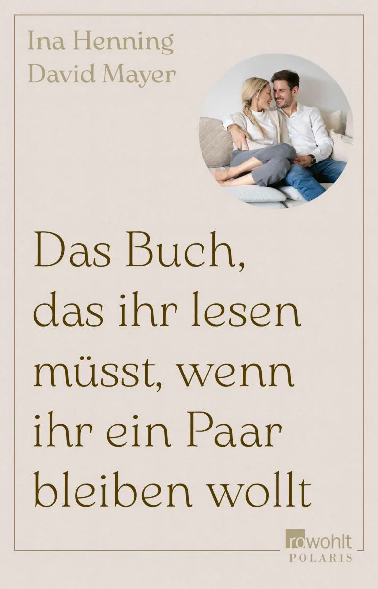 Cover: Das Buch, das ihr lesen müsst, wenn ihr ein Paar bleiben wollt (E-Book) von Ina Henning