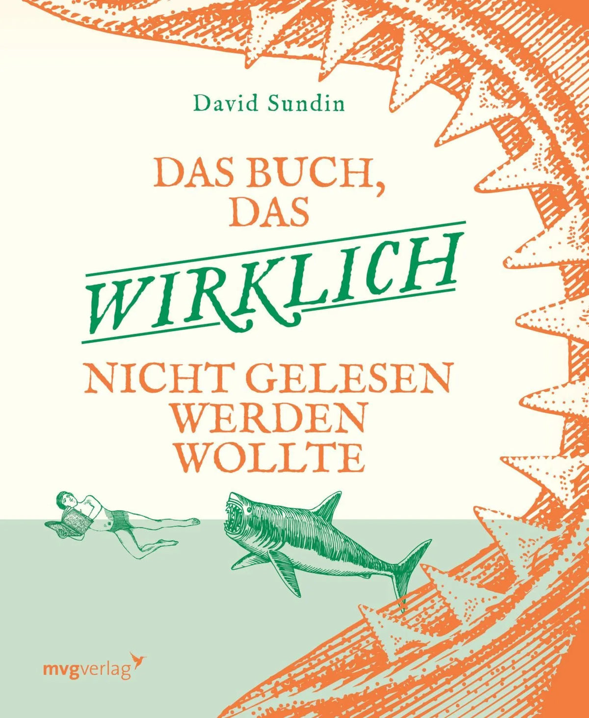 Cover: Das Buch, das wirklich nicht gelesen werden wollte (Hardcover) von David Sundin