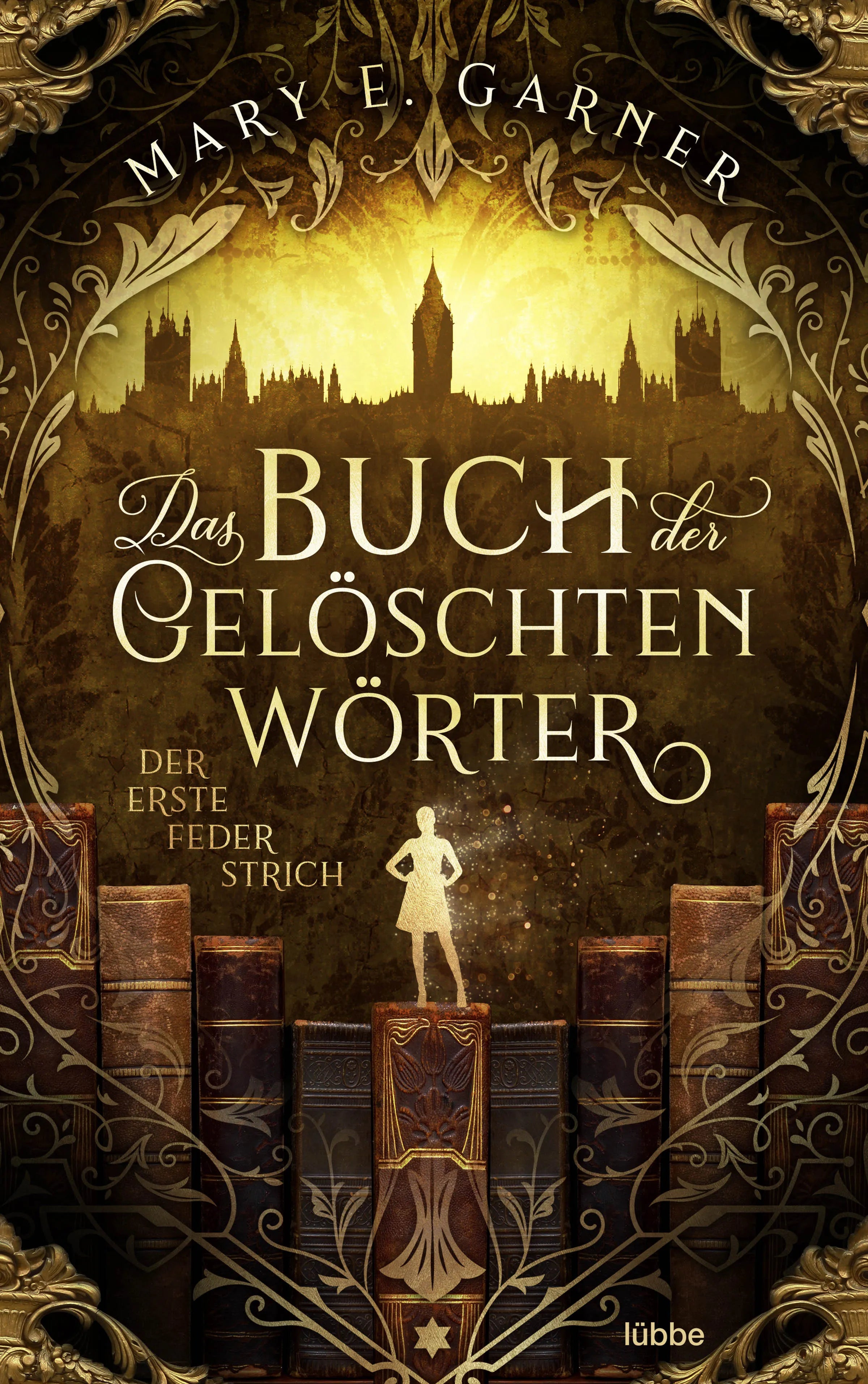 Buchcover von 'Das Buch der gelöschten Wörter - Der erste Federstrich' - Paperback von Mary E. Garner