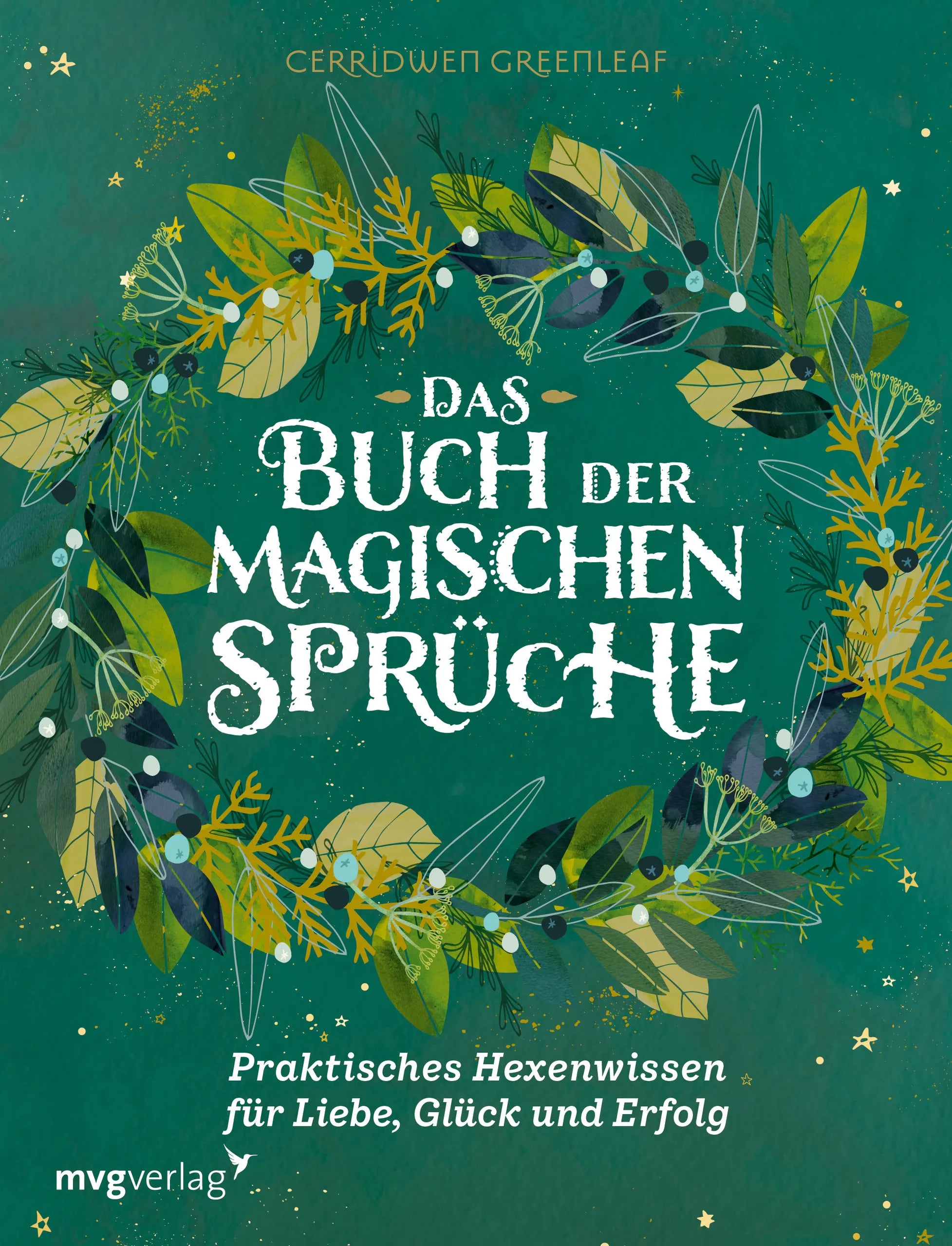 Buchcover von 'Das Buch der magischen Sprüche' - Gebundene Ausgabe von Cerridwen Greenleaf